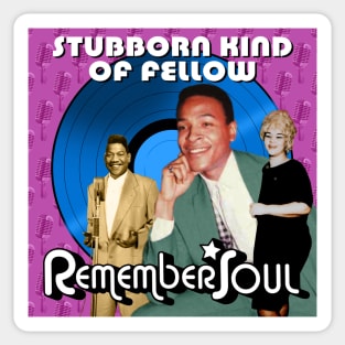 Remember When - Stubbon Kind Of Fellow Sticker